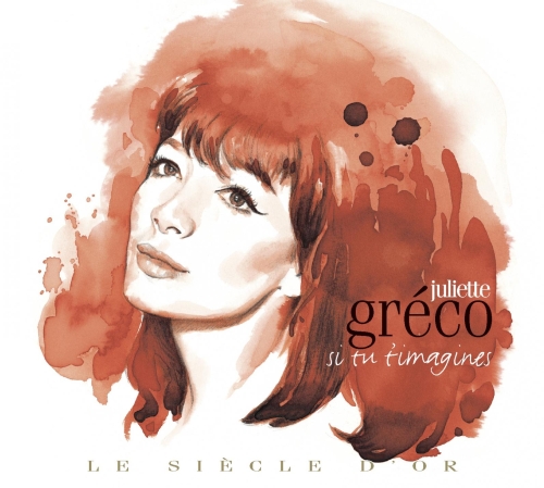 LE SIECLE D'OR - Juliette GRECO "Si tu t'imagines" (2 CD)